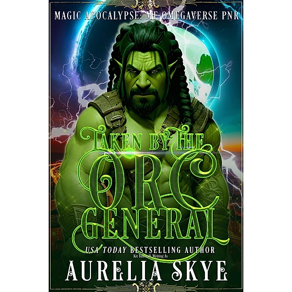 Taken By The Orc General, Aurelia Skye