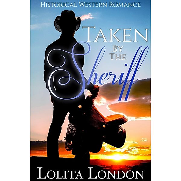 Taken By The Sheriff, Lolita London