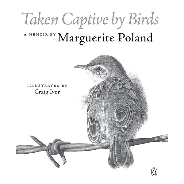 Taken Captive by Birds, Marguerite Poland
