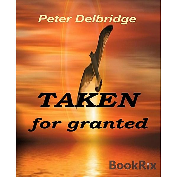 Taken for granted, Peter Delbridge