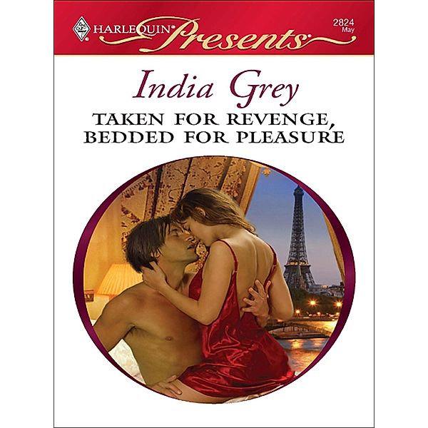 Taken for Revenge, Bedded for Pleasure, India Grey