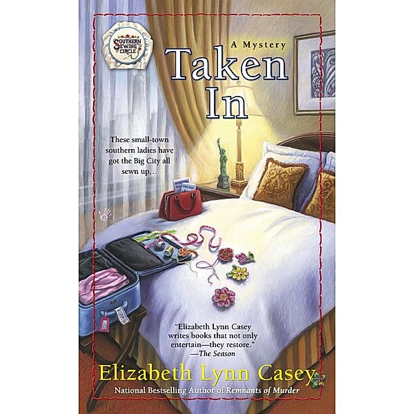 Taken In / Southern Sewing Circle Mystery Bd.9, Elizabeth Lynn Casey