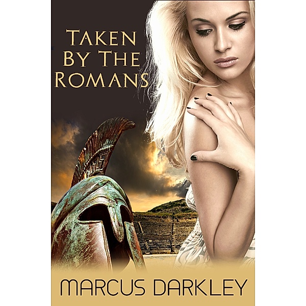 Taken In Time: Taken By the Romans, Marcus Darkley