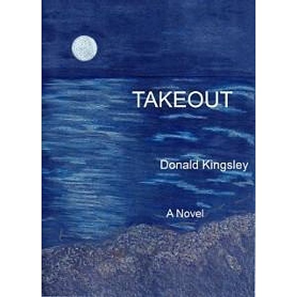 Takeout / Donald Kingsley, Donald Kingsley