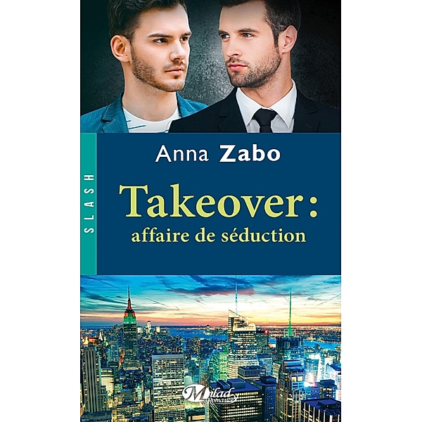 Takeover : Affaire de séduction / SLASH, Anna Zabo