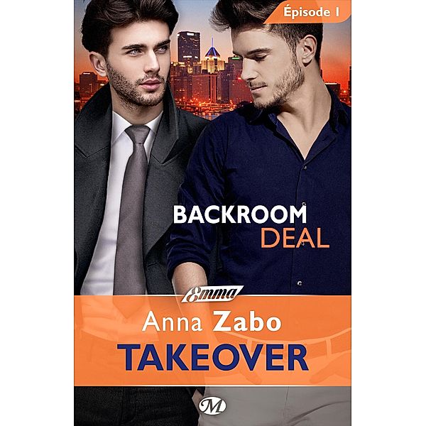 Takeover, T1 : Backroom Deal - Épisode 1 / Takeover Bd.1, Anna Zabo