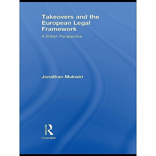 Takeovers and the European Legal Framework, Jonathan Mukwiri