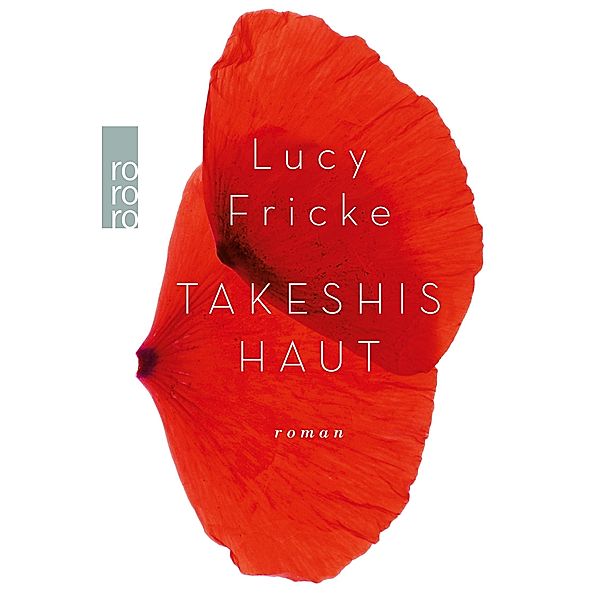 Takeshis Haut, Lucy Fricke