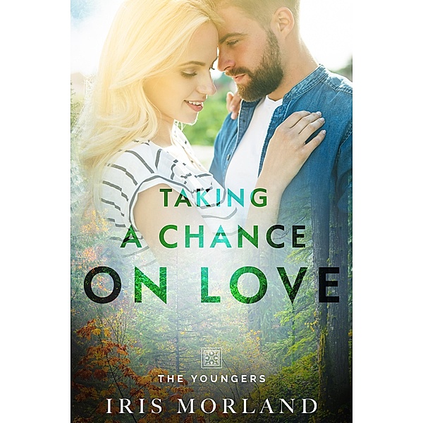 Taking a Chance on Love / The Youngers Bd.2, Iris Morland