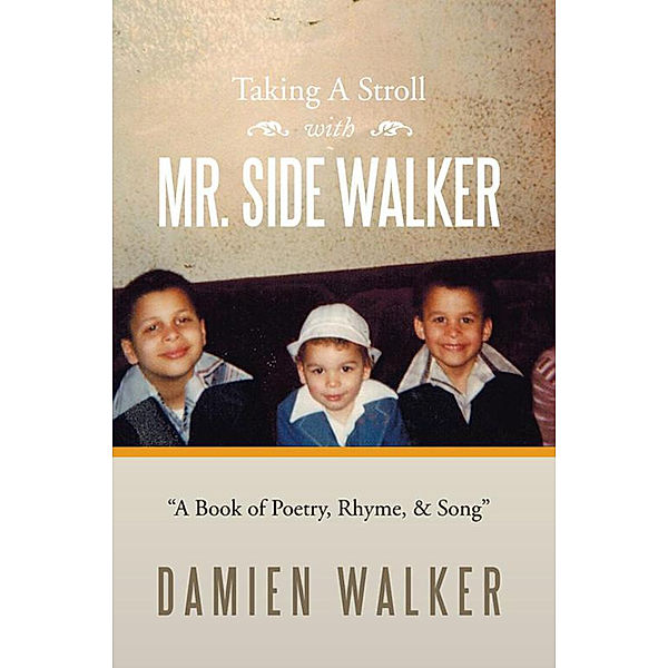 Taking a Stroll with Mr. Side Walker, Damien Walker