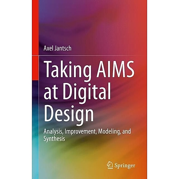 Taking AIMS at Digital Design, Axel Jantsch