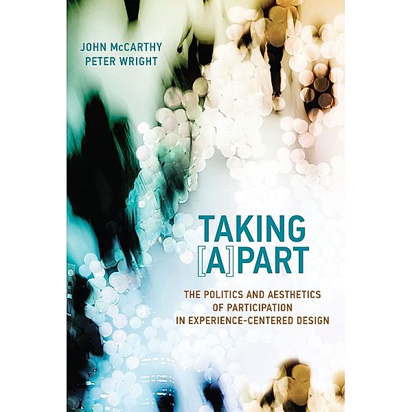 Taking [A]part / Design Thinking, Design Theory, John McCarthy, Peter Wright