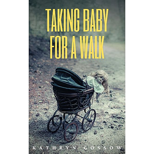 Taking Baby For A Walk, Kathryn Gossow