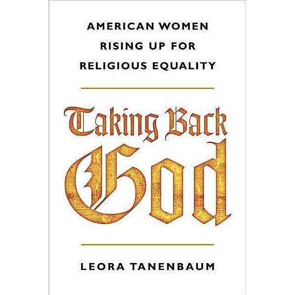 Taking Back God, Leora Tanenbaum