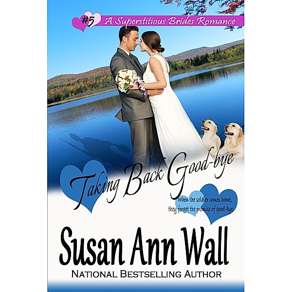 Taking Back Good-bye (Superstitious Brides, #5) / Superstitious Brides, Susan Ann Wall