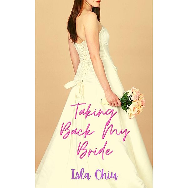 Taking Back My Bride, Isla Chiu