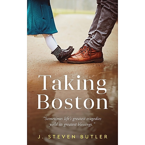 Taking Boston, J. Steven Butler