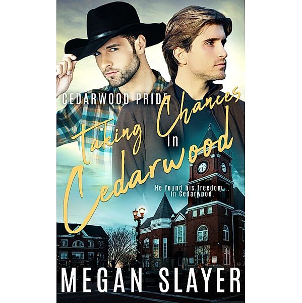 Taking Chances in Cedarwood / Cedarwood Pride Bd.14, Megan Slayer