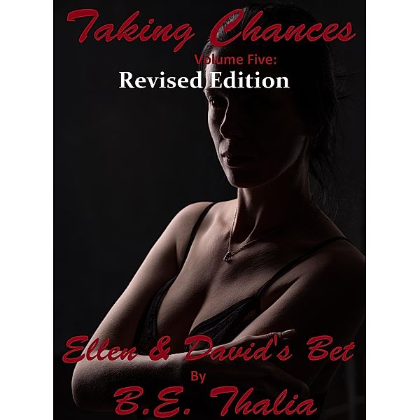 Taking Chances - Volume Five: Ellen & David's Bet / Taking Chances, Be Thalia