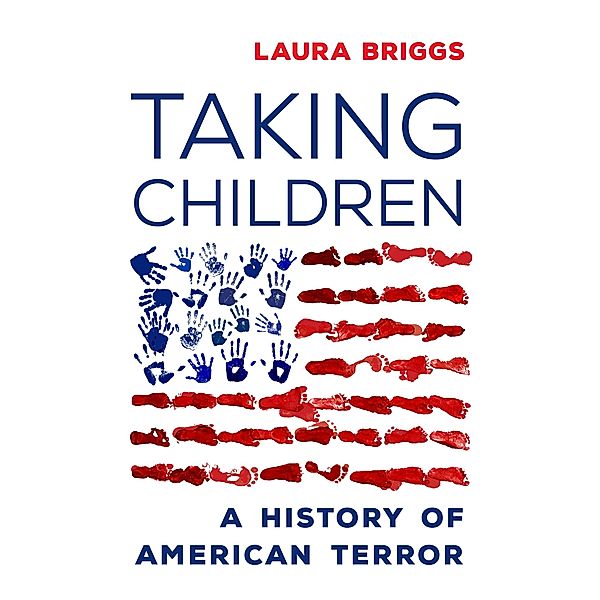 Taking Children, Laura Briggs