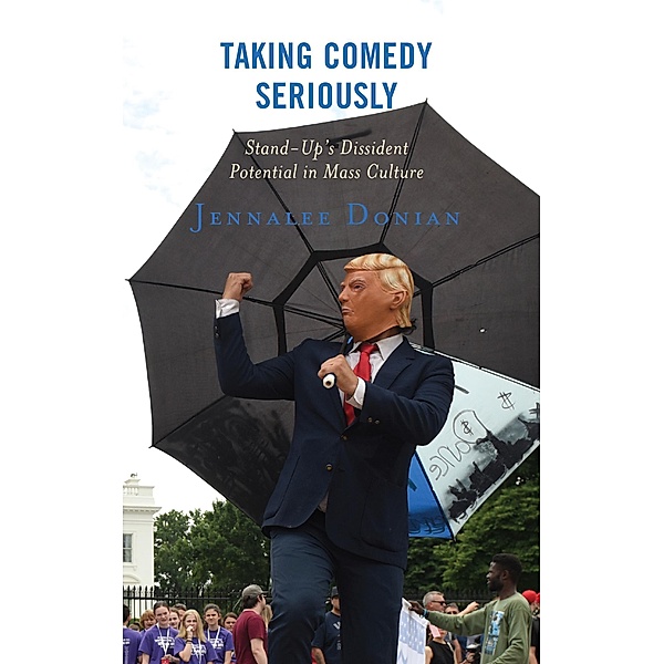 Taking Comedy Seriously / Politics and Comedy: Critical Encounters, Jennalee Donian