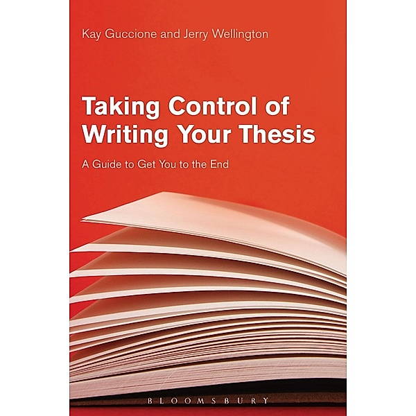 Taking Control of Writing Your Thesis, Kay Guccione, Jerry Wellington