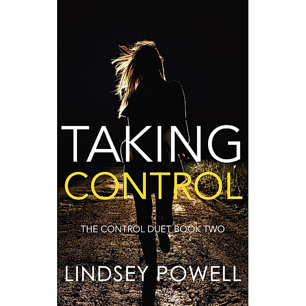 Taking Control (The Control Duet, #2) / The Control Duet, Lindsey Powell