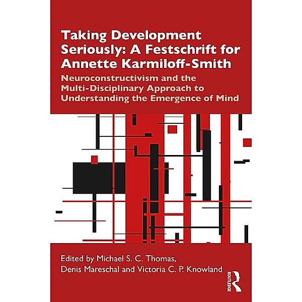 Taking Development Seriously A Festschrift for Annette Karmiloff-Smith