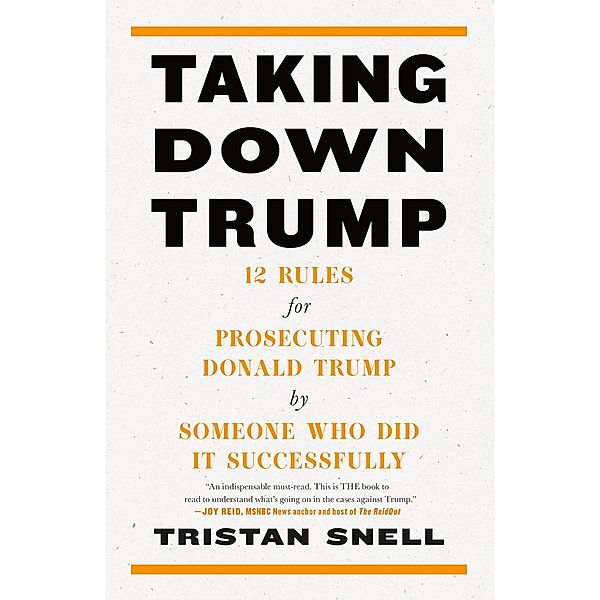 Taking Down Trump, Tristan Snell