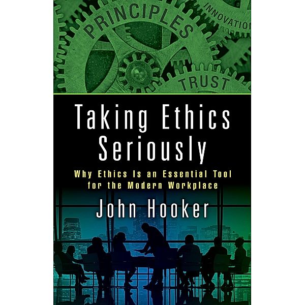 Taking Ethics Seriously, John Hooker