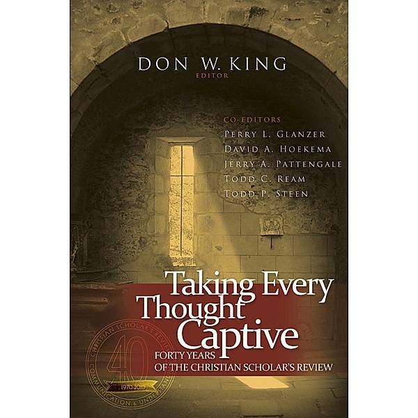 Taking Every Thought Captive, Don W. King