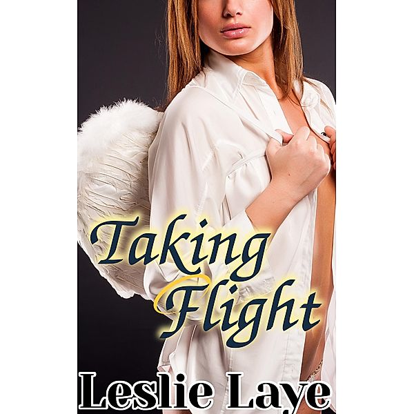 Taking Flight, Leslie Laye