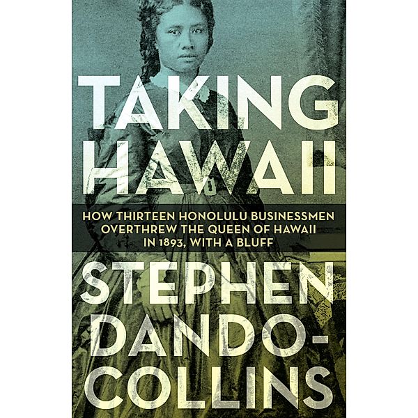 Taking Hawaii, Stephen Dando-Collins