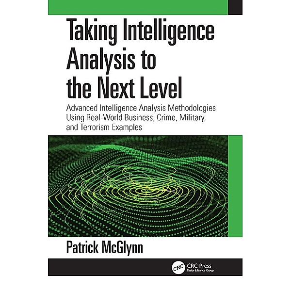 Taking Intelligence Analysis to the Next Level, Patrick McGlynn