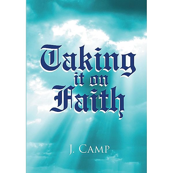 Taking it on Faith, J. Camp