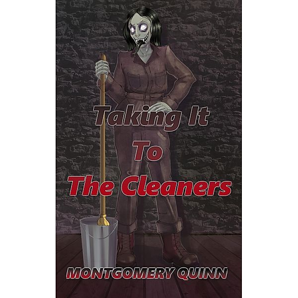 Taking It To The Cleaners, Montgomery Quinn