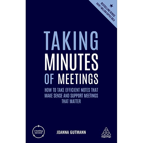 Taking Minutes of Meetings / Creating Success, Joanna Gutmann