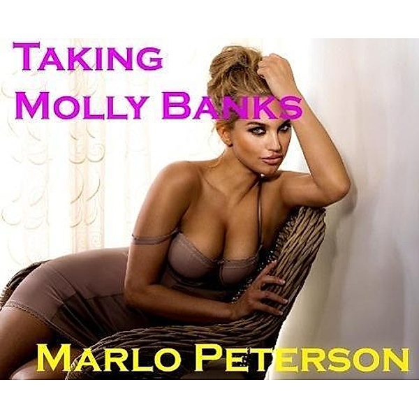 Taking Molly Banks, Marlo Peterson