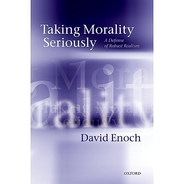 Taking Morality Seriously, David Enoch