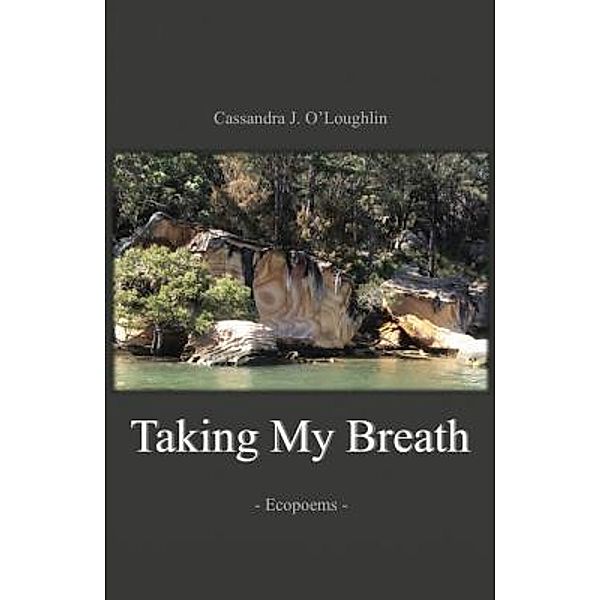 Taking My Breath, Cassandra O'Loughlin