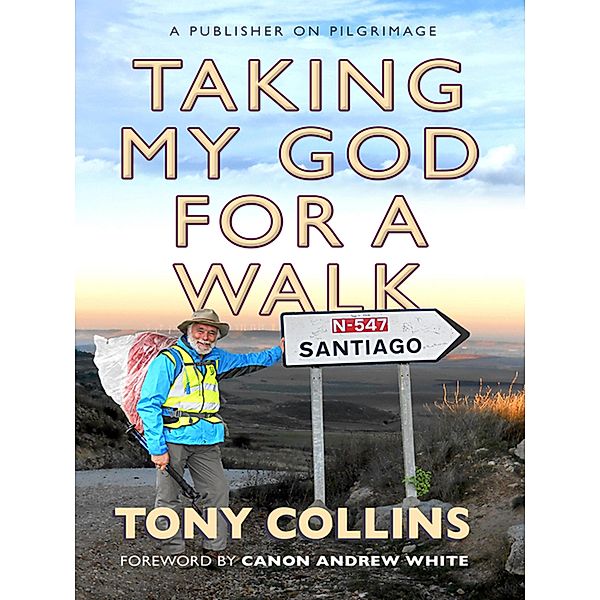 Taking My God for a Walk, Tony Collins