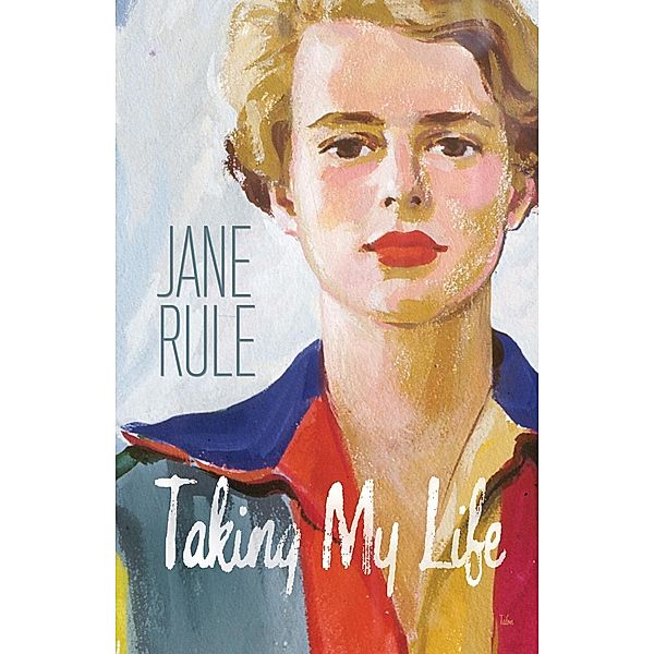 Taking My Life, Jane Rule