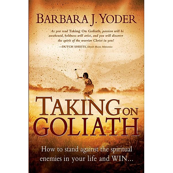 Taking On Goliath, Barbara J Yoder