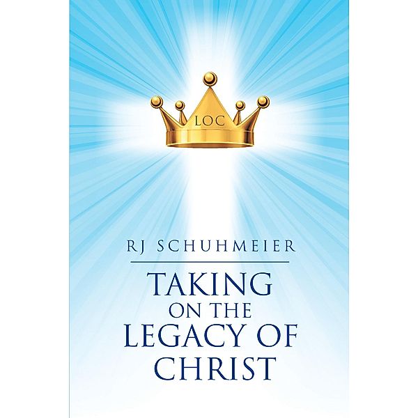 Taking on the Legacy of Christ, Rj Schuhmeier