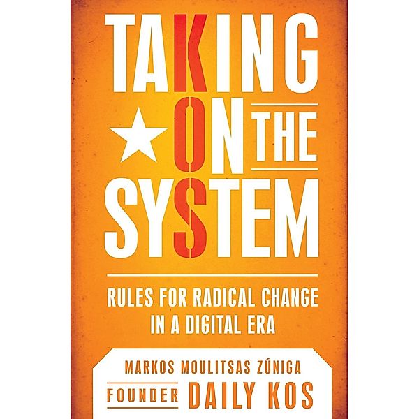 Taking on the System, Markos Moulitsas Zuniga