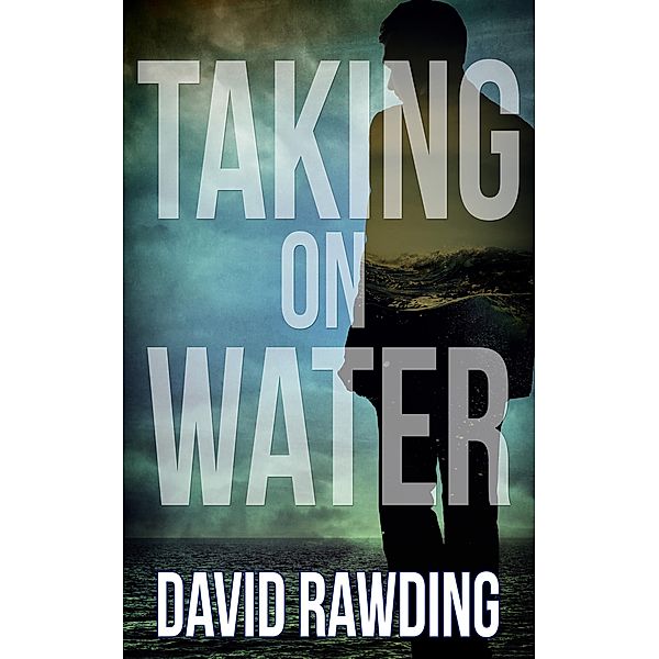 Taking on Water, David Rawding