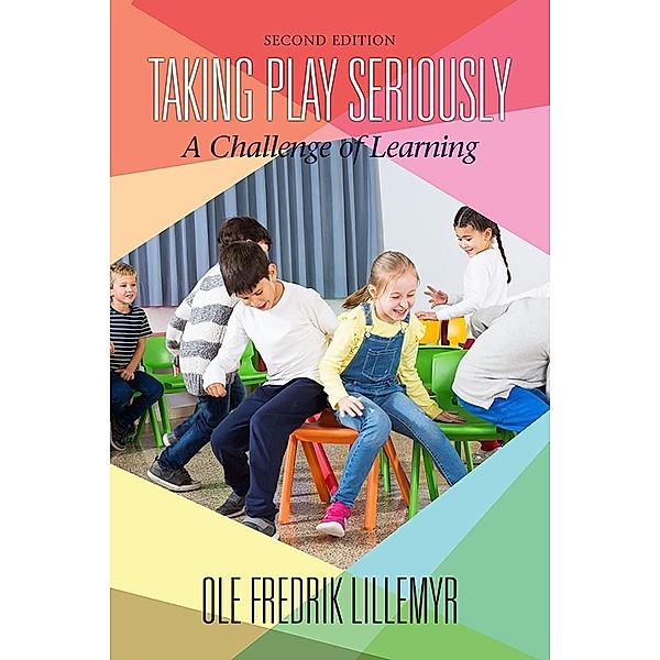 Taking Play Seriously (2nd Ed.), Ole Fredrik Lillemyr