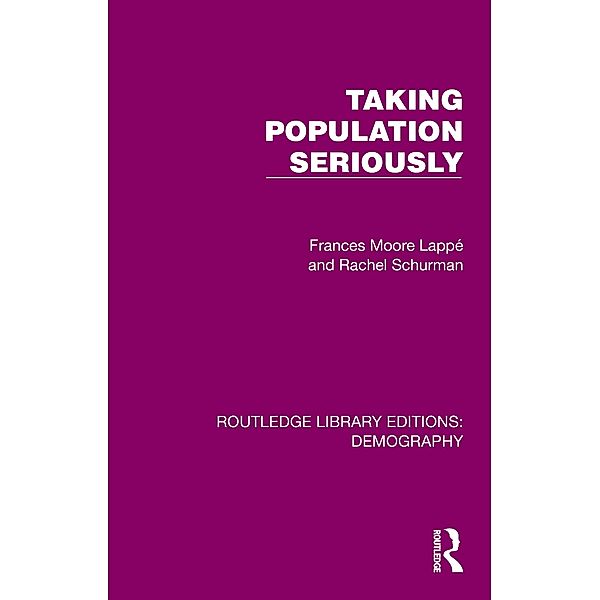 Taking Population Seriously, Frances Moore-Lappe, Rachel Schurman