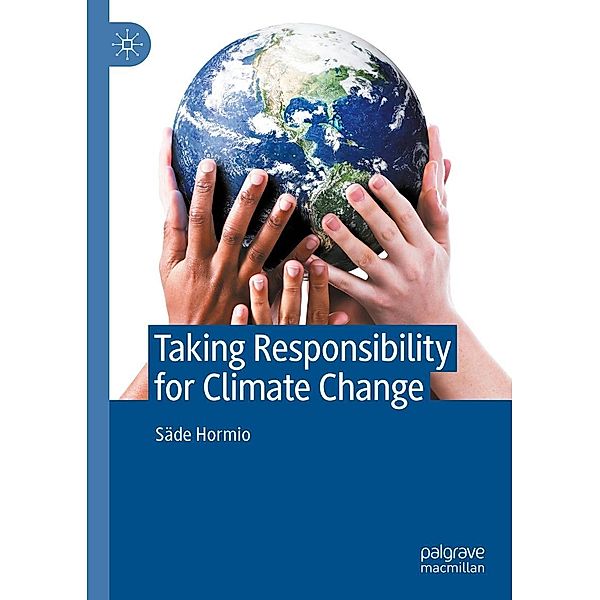 Taking Responsibility for Climate Change / Progress in Mathematics, Säde Hormio