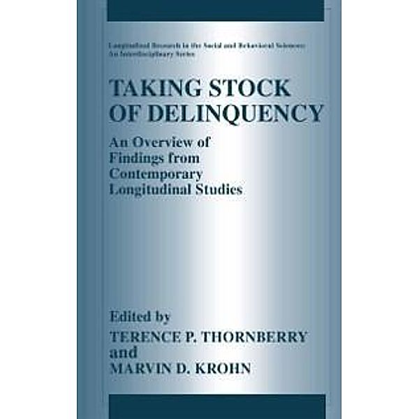 Taking Stock of Delinquency / Longitudinal Research in the Social and Behavioral Sciences: An Interdisciplinary Series